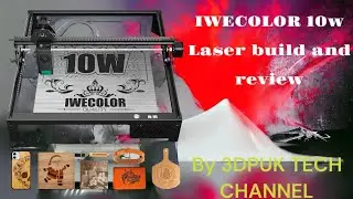 Iwecolor 10w laser engraver - cutter build and review