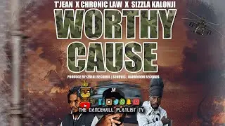 T'Jean, Chronic Law, Sizzla - Worthy Cause (2023)