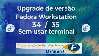 Upgrade para o F35 workstation sem usar terminal