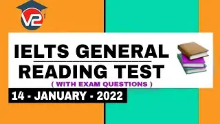 GENERAL IELTS READING PRACTICE TEST | V2 IELTS | JANUARY 2022