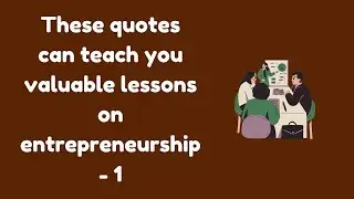 Quotes to inspire the Entrepreneur within you