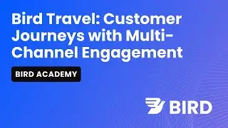 Bird CRM for Travel: Customer Travel Journeys with Multi-Channel Engagement