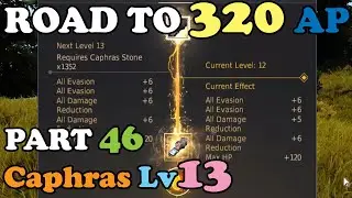 BDO - Road To 320 AP Part 46: Hopefully I won't extract Caphras Stones from my C13 Gloves & Boots...