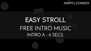 Free Happy Intro Music - Free Royalty Free Background Music - 'Easy Stroll' (Intro A - 6 seconds)