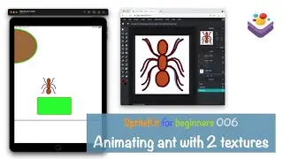 SpriteKit006: animating ant with 2 textures