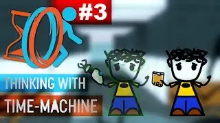 Let's play Thinking With Time Machine #3 (PORTAL2 Mod)