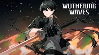 WUTHERING WAVES o СТРИМЧИК - В ПОИСКАХ ИСТИНЫ (ПРОХОЖДЕНИЕ)