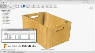 A Simple Wooden Box & Some Parameters — Fusion 360 Tutorial — 