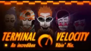 Terminal Velocity || Dripbox - Vibin' || Mix