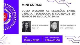 Como discutir as Relações entre Ciência, Tecnologia e Sociedade em tempos de evolução da IA?