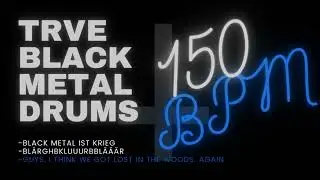 TRVE BLACK METAL DRUMS #19| 150 BPM