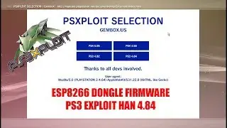 PS3 EXPLOIT HAN 4.84 + FIRMWARE esp8266 MULTIHOST PS3 4.82, 4.84 PS4 4.55, 5.05 LINK IN DESCRIPTION