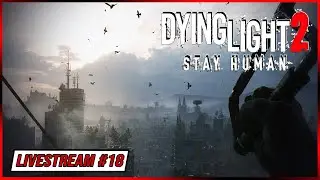 Vögel Beobachten #18 - Dying Light 2 Stay Human (Deutsch, Uncut, Gameplay, PC)
