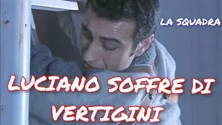 LUCIANO SOFFRE DI VERTIGINI - LA SQUADRA #lasquadra #vannibramati #serietv #lvs #laverasquadra