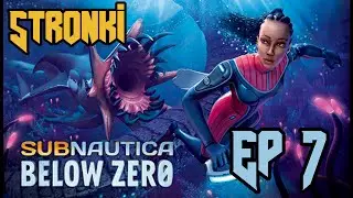 [STRONKI] Subnautica: Below Zero Ep 7