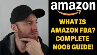 What is Amazon FBA and How Does it Work? 2019 Beginners Guide!