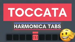 How to play TOCCATA on harmonica