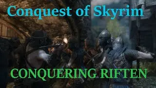 Conquering Riften - Conquest of Skyrim Mod