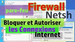 La commande NETSH & le pare-feu (Firewall) Contrôler Internet