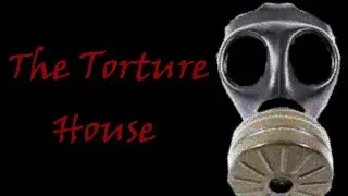 The Torture House Part 1 (No Commentary Playthrough)
