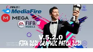 FIFA 2021 GRAPHICS Theme || PES 2021 MOBILE PATCH 5.2.0 || SPECIAL KITS || MEGA & MediaFire  LINKS |