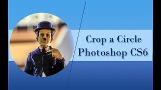 How To Crop a Circle in Photoshop CS6