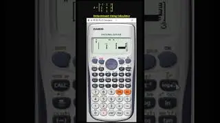 How to find determinant of 3x3 Matrix Using calculator 