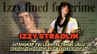 IZZY STRADLIN - Ditangkap FBI Lebih 35 Tahun Lalu, Berulah Parah Dalam Penerbangan