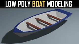 Blender 2.81 Low Poly Boat Modeling