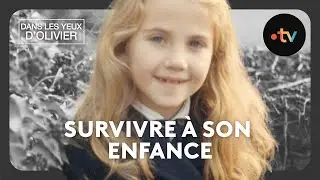 Dans les yeux d'Olivier - Survivre à son enfance