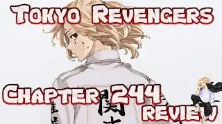 It’s about to go down!!! (I can’t believe It!) Tokyo Revengers | Chapter 244 Review