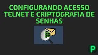 Acesso Telnet e criptografia Cisco Packet Tracer