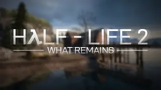 (HL2 mod) Half-Life 2: What Remains