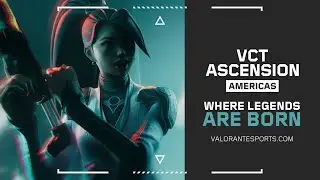 Where Legends Are Born 😤 | #VCTAscension Americas 2024 | Hype Video | VALORANT Esports