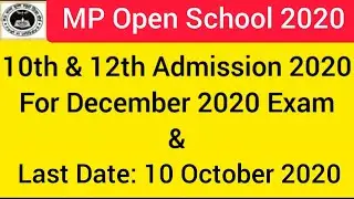 MP Open School Admission 2020 10th 12th Admission 2020 from MP State Open School, Bhopal