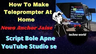 DIY-make a teleprompter-21/ full setup of script reading video/#technoworld