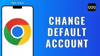 How to change default google account on chrome android