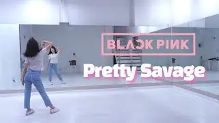 BLACKPINK (블랙핑크) Pretty Savage Dance Cover (1인&2인 ver.)