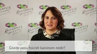 Gözde yassı hücreli karsinom nedir?