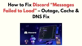 How to Fix Discord “Messages Failed to Load” – Outage, Cache & DNS Fix