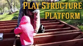 THE APPRENTICE |  Kids Play Structure, PART 3 | PLATFORM