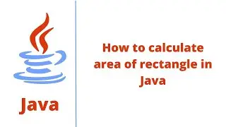 How to calculate area of rectangle in Java
