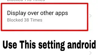 Display over other apps ।how to use display over other app in Android ।enable display over other app