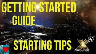 X4 Foundations Getting Started Guide - Starting Guide, Tutorial, Tips