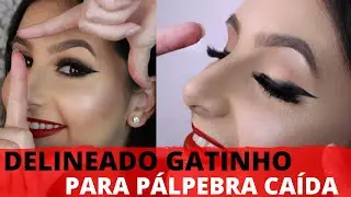 DELINEADO GATINHO para PÁLPEBRAS CAÍDAS e PÁLPEBRAS GORDINHAS