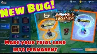 NEW BUG! MAKE YOUR TRIAL CARD RECALL EFFECTS INTO A PERMANENT ONE! MOBILE LEGENDS BUG!