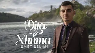 Dita e Xhuma  |  Ismet Selimi