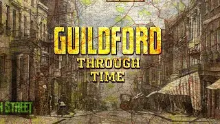 Guildford Through Time (Then & Now)