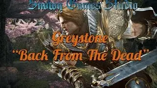 Greystone - Back from the dead