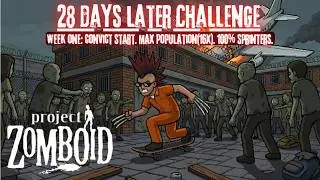 🔴Project Zomboid | Survival Sundae | 28 DAYS LATER CHALLENGE - 16x Pop + 100% Sprinters